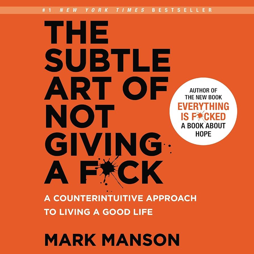 Summary of "The Subtle Art of Not Giving a F*ck"